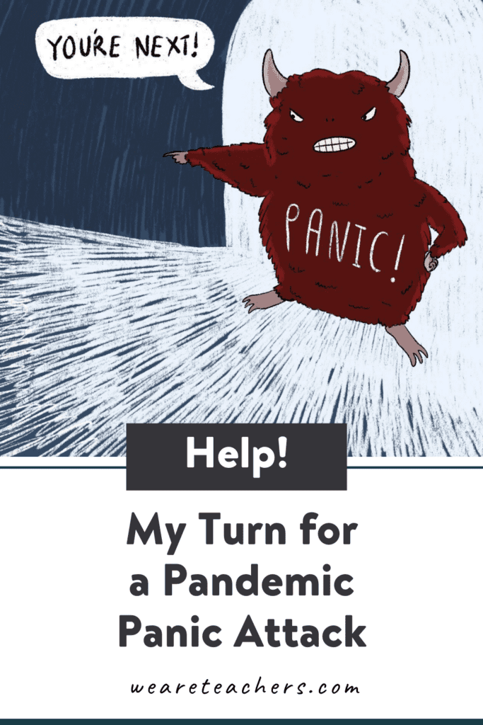 Help! My Turn for a Pandemic Panic Attack