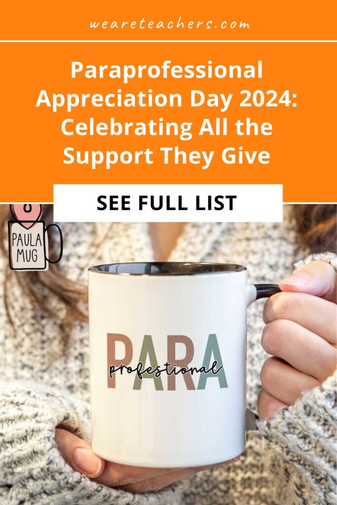 Paraprofessional Appreciation Day is the day to celebrate the amazing assistants who support teachers and students. Make the day special!