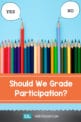 Should We Grade Participation? WeAreTeachers--WAT