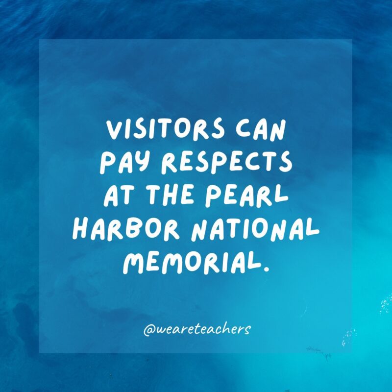 Visitors can pay respects at the Pearl Harbor National Memorial.