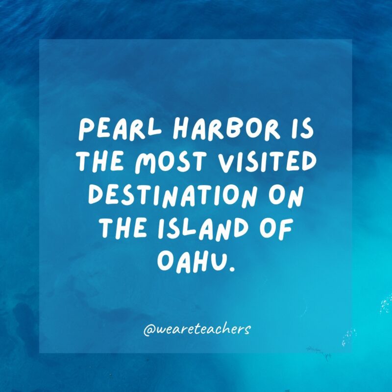 Pearl Harbor is the most visited destination on the island of Oahu.