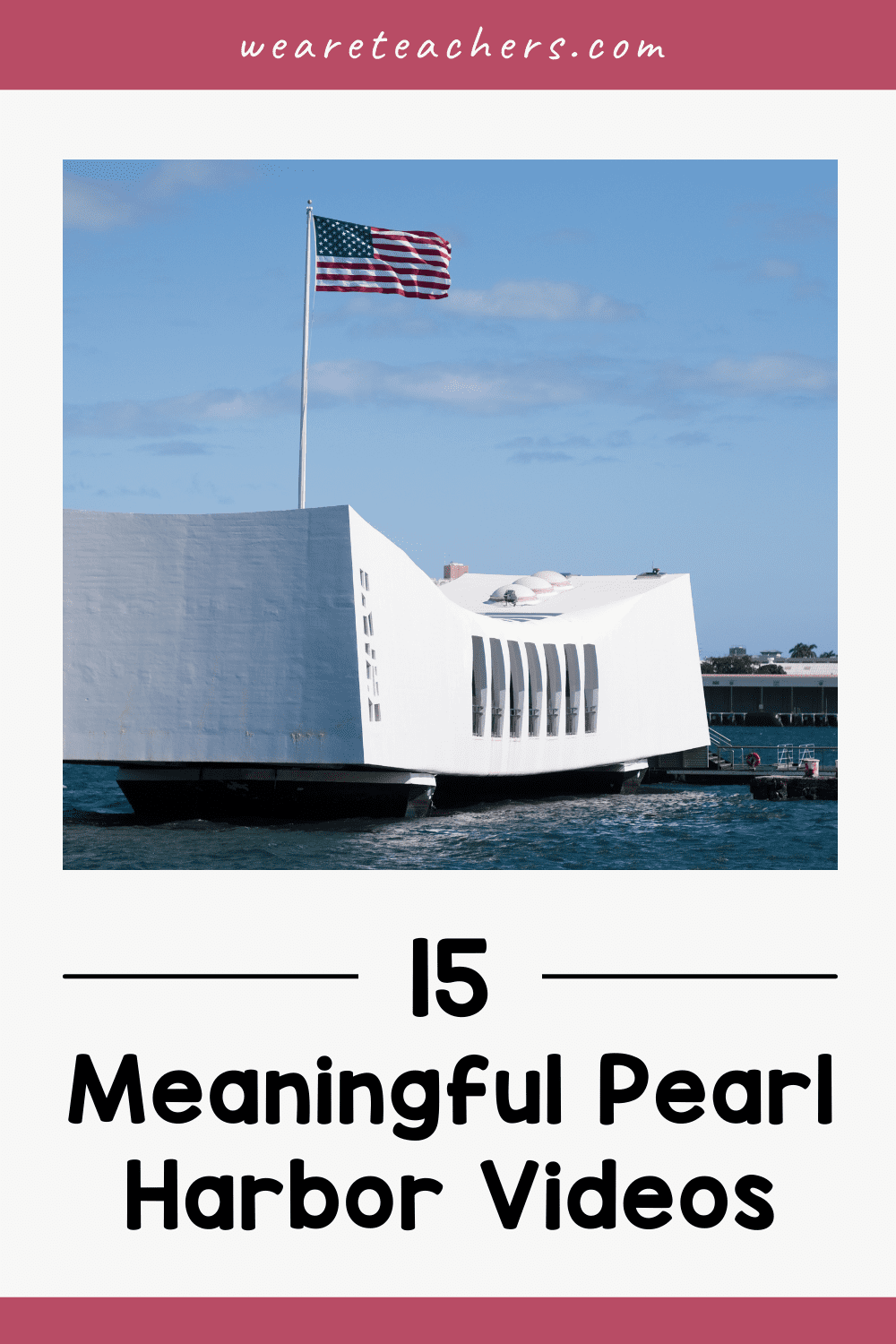 15 Meaningful Pearl Harbor Videos for Kids and Teens - We Are Teachers