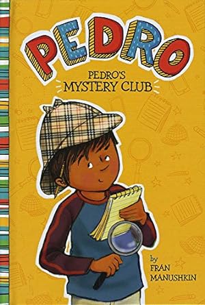 Book cover of Pedro series by Fran Manushkin, as an example of chapter books for second graders
