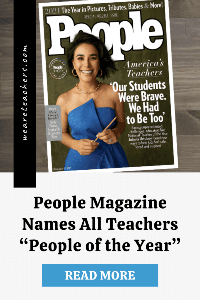 People Magazine Names All Teachers “People of the Year” and Heck Yes, We Deserve it!
