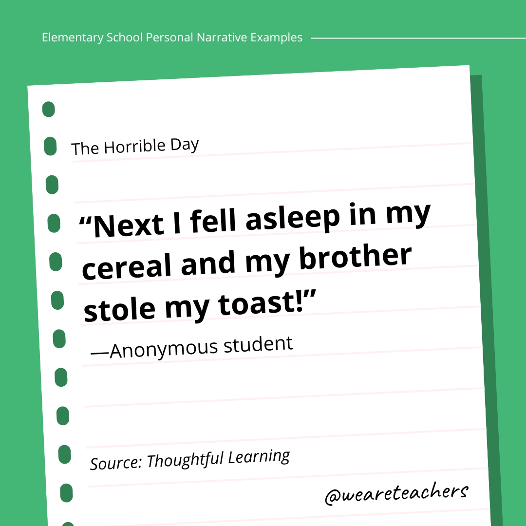"Next I fell asleep in my cereal and my brother stole my toast!"—Anonymous student