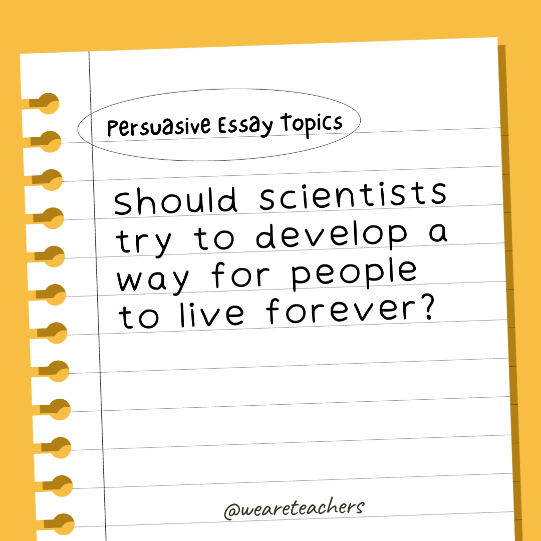Should scientists try to develop a way for people to live forever?