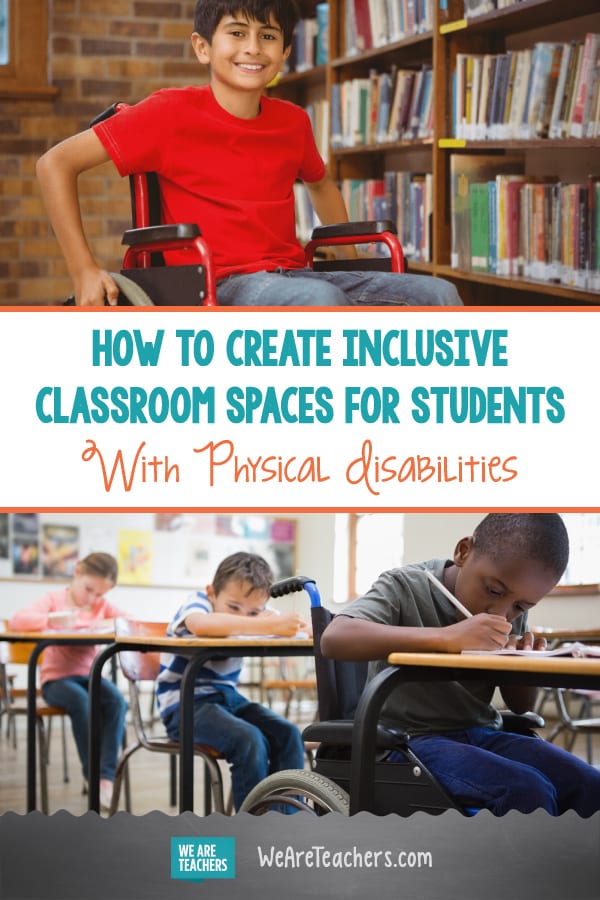 How to Create Inclusive Classroom Spaces for Students With Physical Disabilities