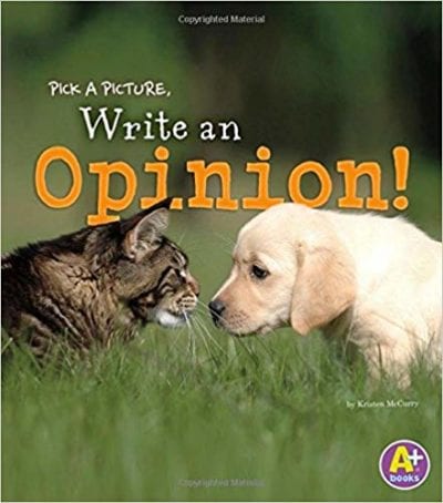 Book cover for Pick a Picture, Write an Opinion! as an example of opinion writing mentor texts