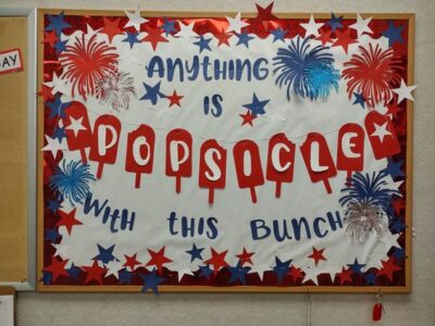 Anything is Popsicle With This Bunch bulletin board Fourth of July colors 