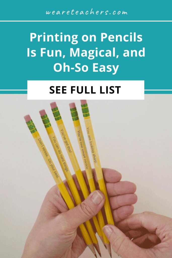 Printing on pencils is one of the most clever teacher hacks we've seen this year. You'll love coming up with reasons for printing on pencils.