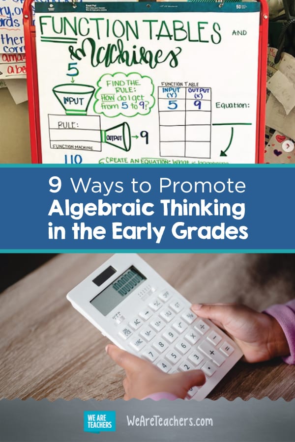 9 Ways to Promote Algebraic Thinking in the Early Grades