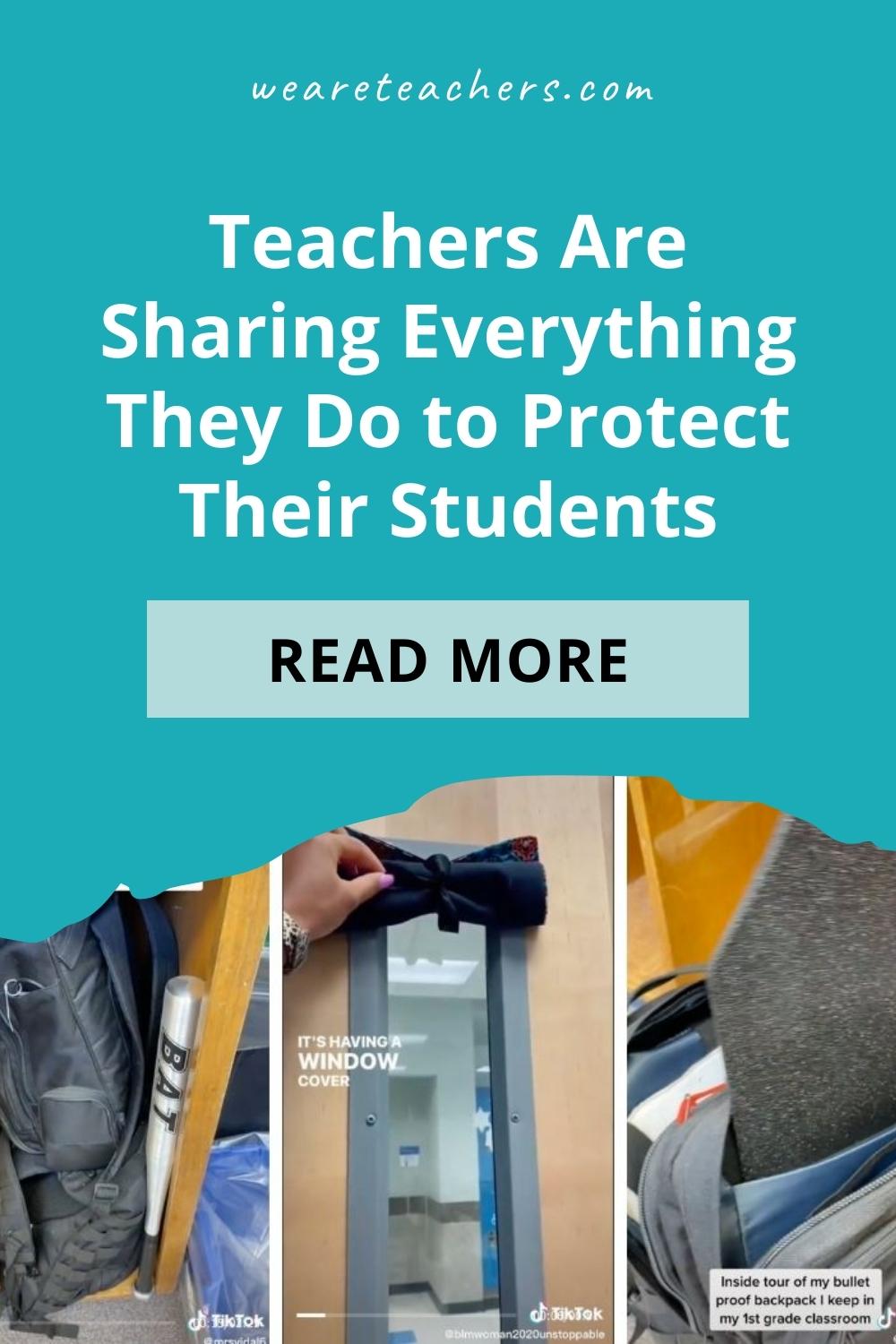 Teachers Are Sharing Everything They Do To Protect Their Students