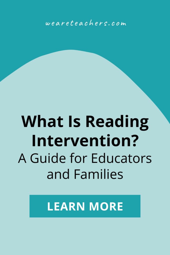 Reading intervention can take many focuses and forms. Here's the rundown of what to expect and how to help struggling readers.