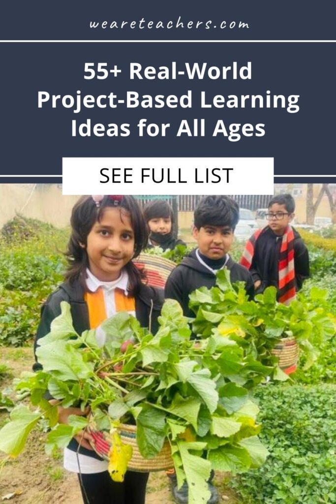 These project-based learning ideas are real-world applicable and student-directed, requiring outside collaboration and public results.