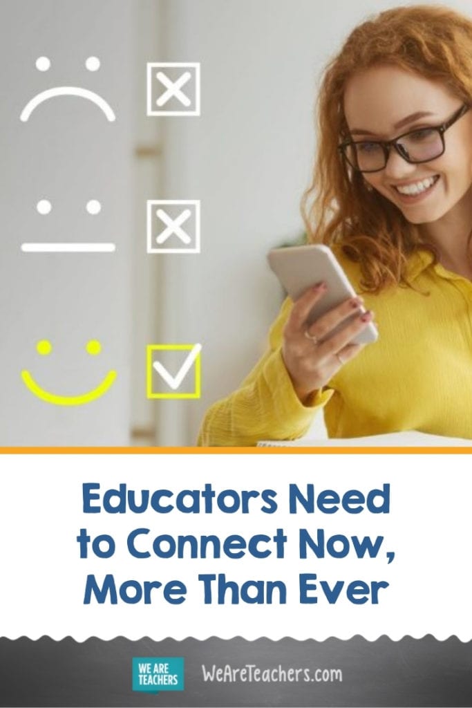 Educators Need to Connect Now, More Than Ever