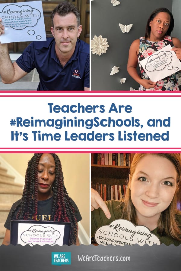 Teachers Are #ReimaginingSchools, and It's Time Leaders Listened