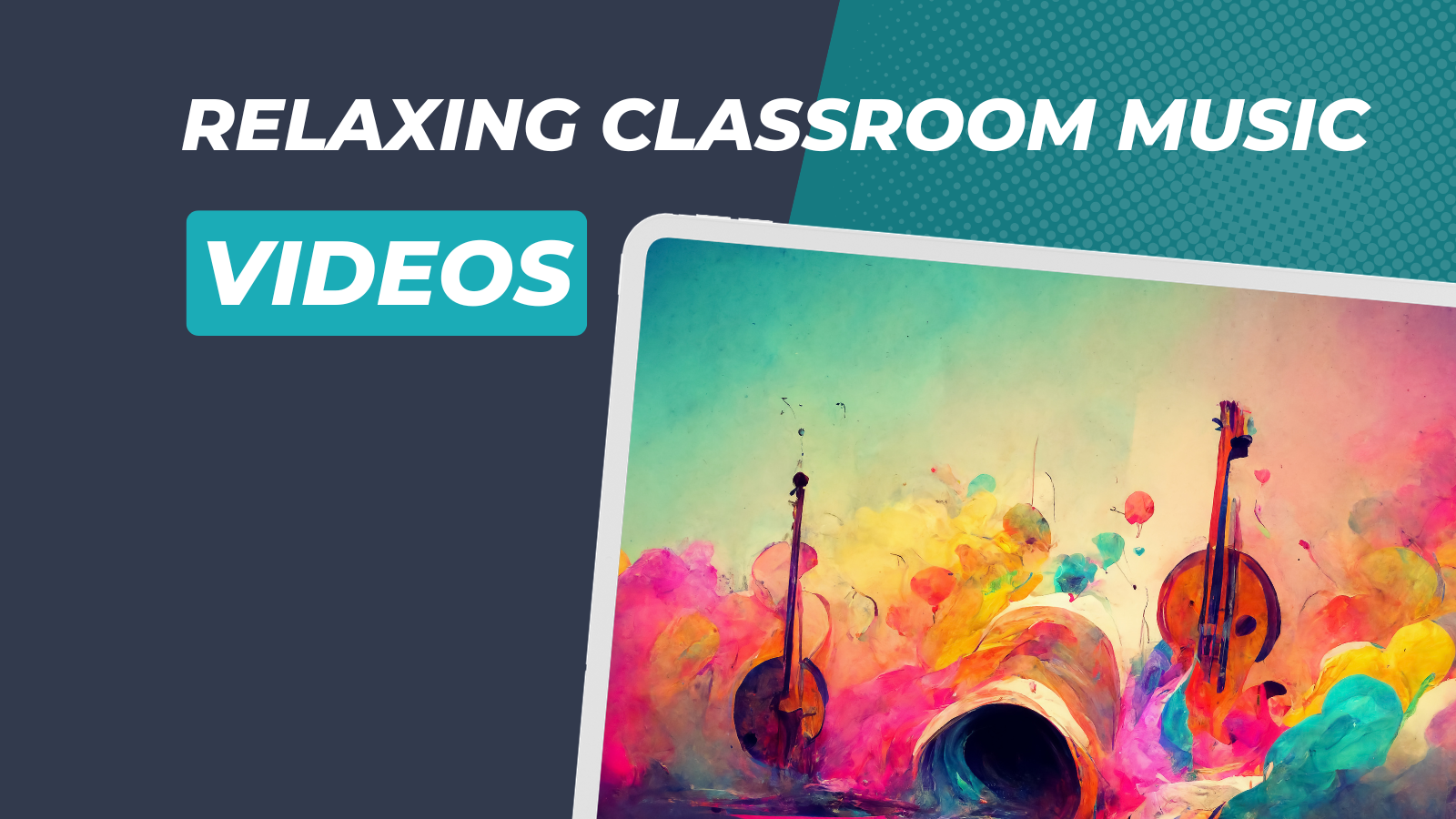 Colorful watercolor image of musical instruments on a tablet screen with text that says Relaxing .