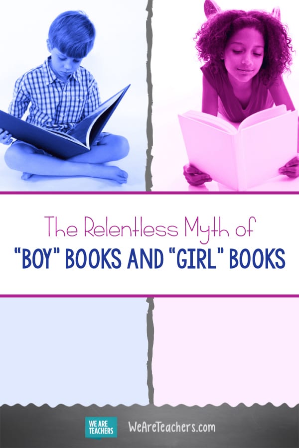 The Relentless Myth of "Boy" Books and "Girl" Books
