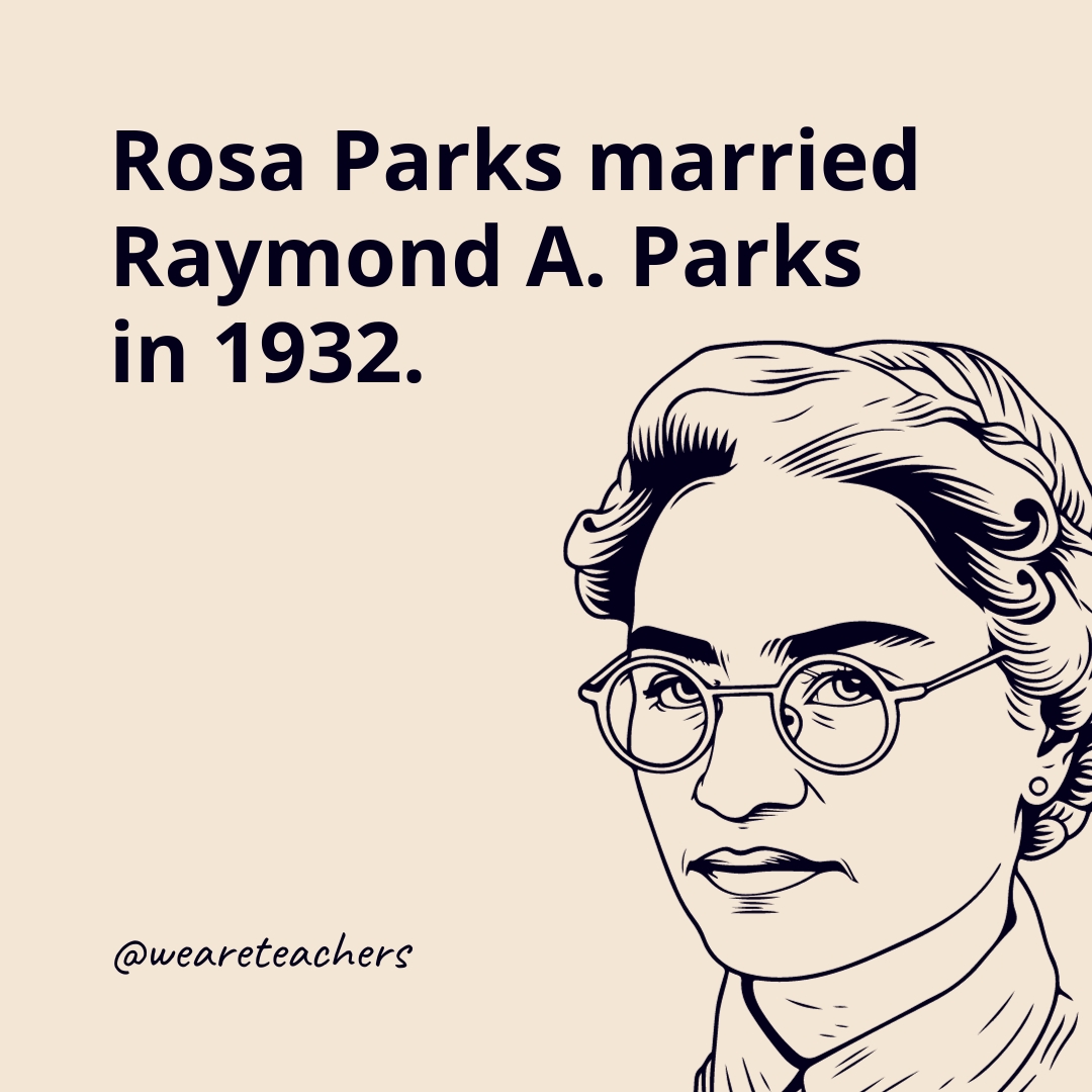 Rosa Parks married Raymond A. Parks in 1932. 