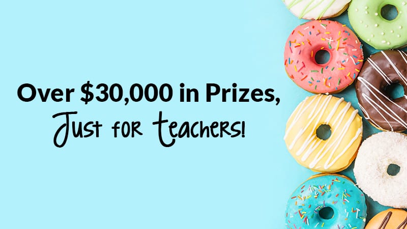 Over $30,000 in prizes, just for teachers!