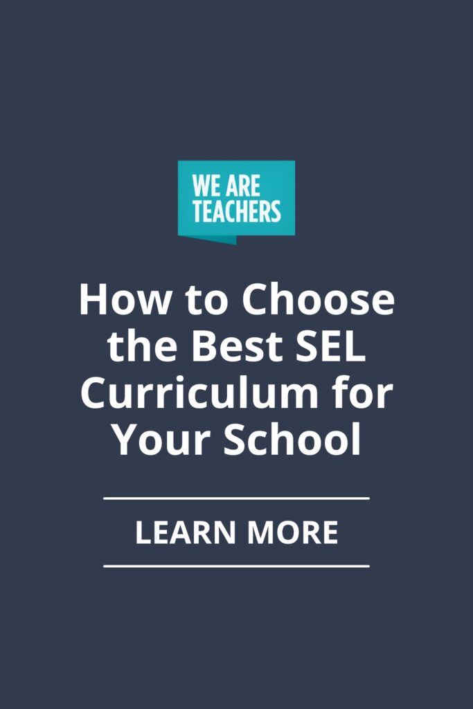 Here's what to look for in a quality SEL curriculum, and how to decide what makes the most sense for your school and students.