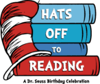 Hats Off to Reading A Dr. Seuss Birthday Celebration