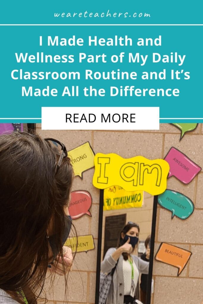 I Made Health and Wellness Part of My Daily Classroom Routine and It’s Made All the Difference
