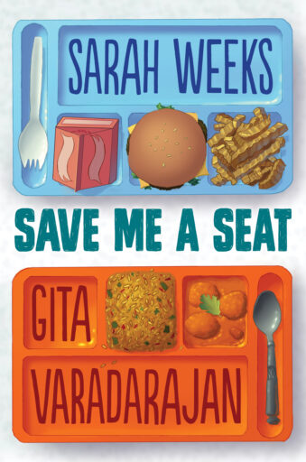 Book cover of Save Me a Seat by Sarah Weeks and Gita Varadarajan