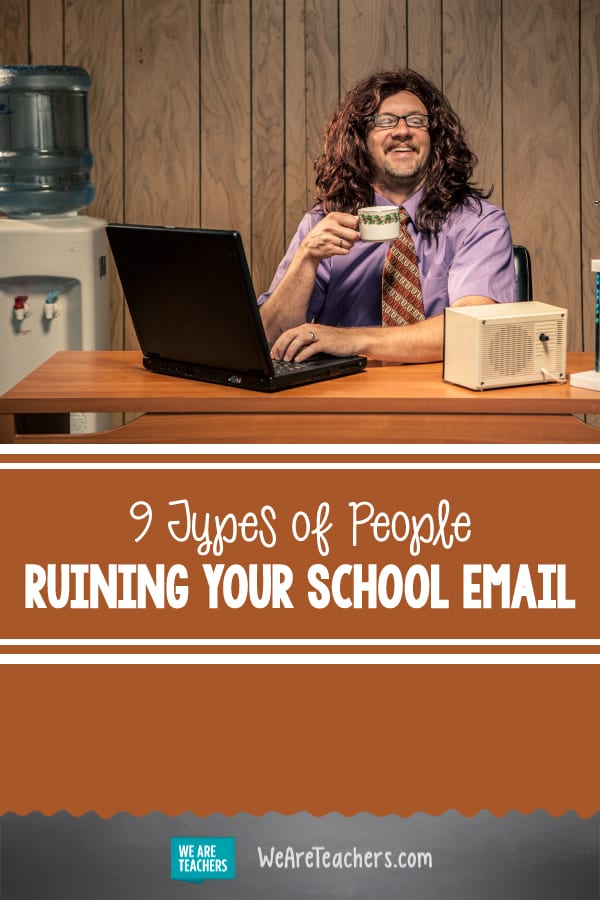 The 9 Types of People Ruining Your School Email