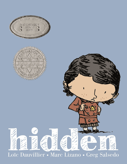 Cover of Hidden: A Child’s Story of the Holocaust by Loic Dauvillier, Marc Lizano, and Greg Salsedo