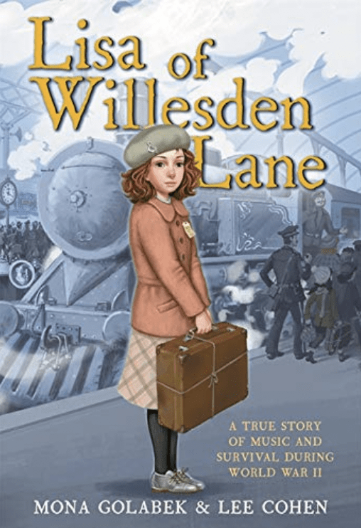 Cover of Lisa of Willesden Lane: A True Story of Music and Survival During World War II by Mona Golabek and Lee Cohen