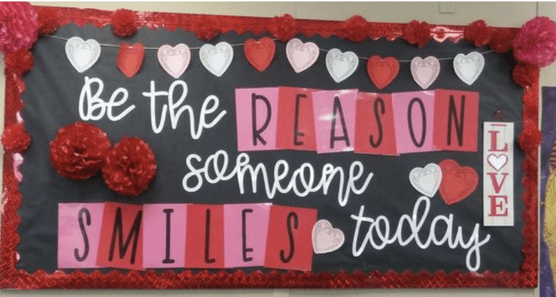 Board with words Be the reason someone smiles today!- Valentine's Day Bulletin Boards