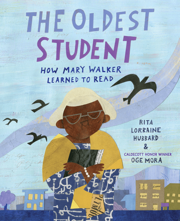 The Oldest Student: How Mary Walker Learned to Read book cover
