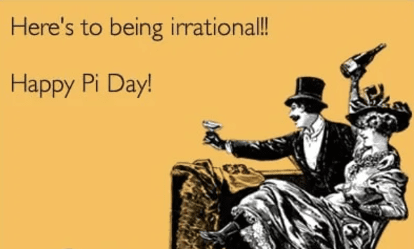 Here's to being irrational!! Happy Pi Day!