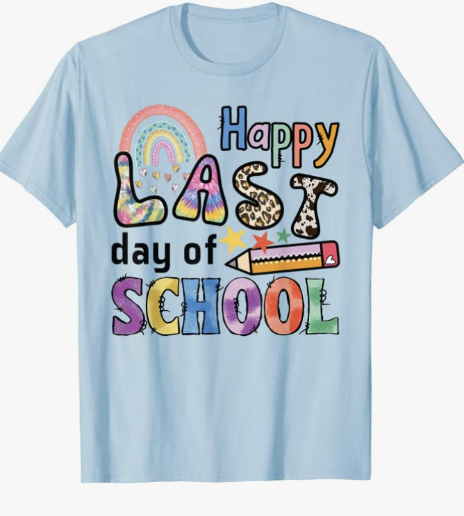 Happy Last Day of School shirt