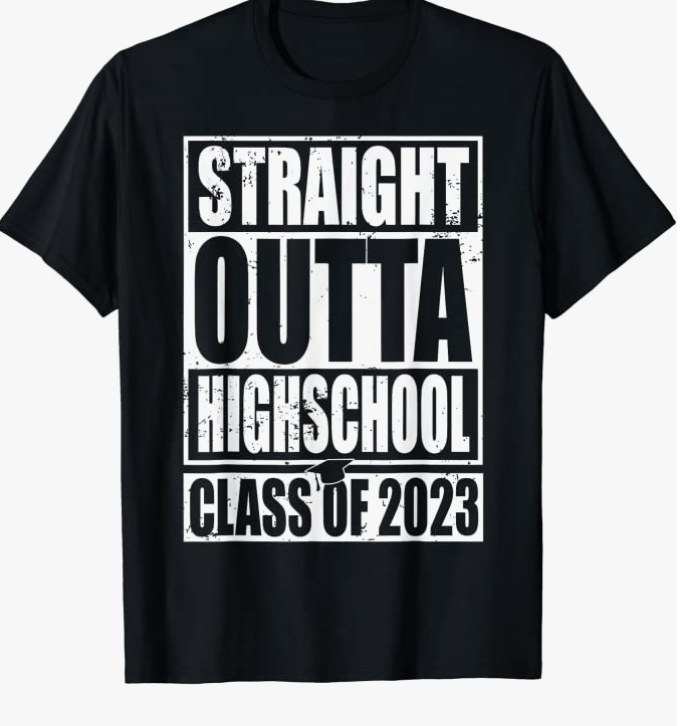 Straight Outta High School Class of 2023 black shirt