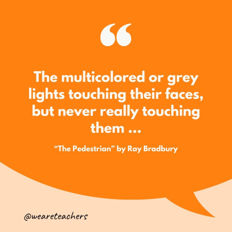 “The multicolored or grey lights touching their faces, but never really touching them ...”