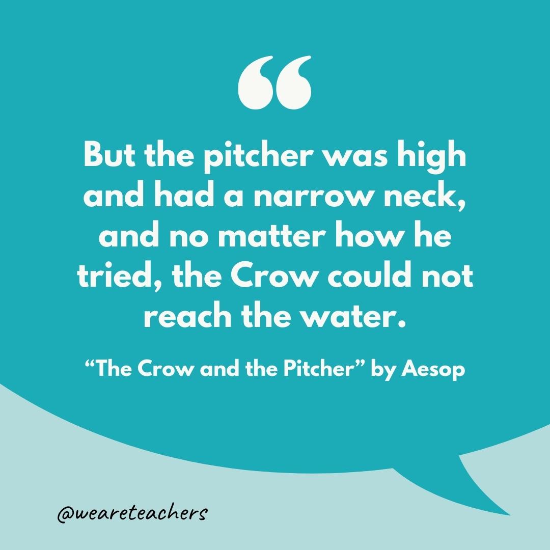 "The Crow and the Pitcher" by Aesop.