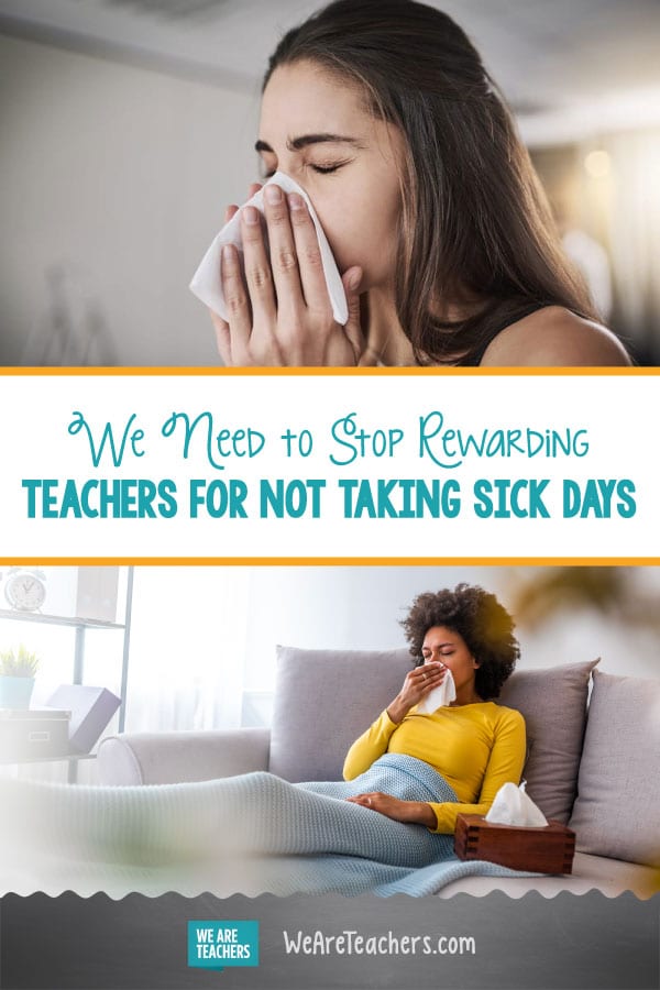 We Need to Stop Rewarding Teachers for Not Taking Sick Days