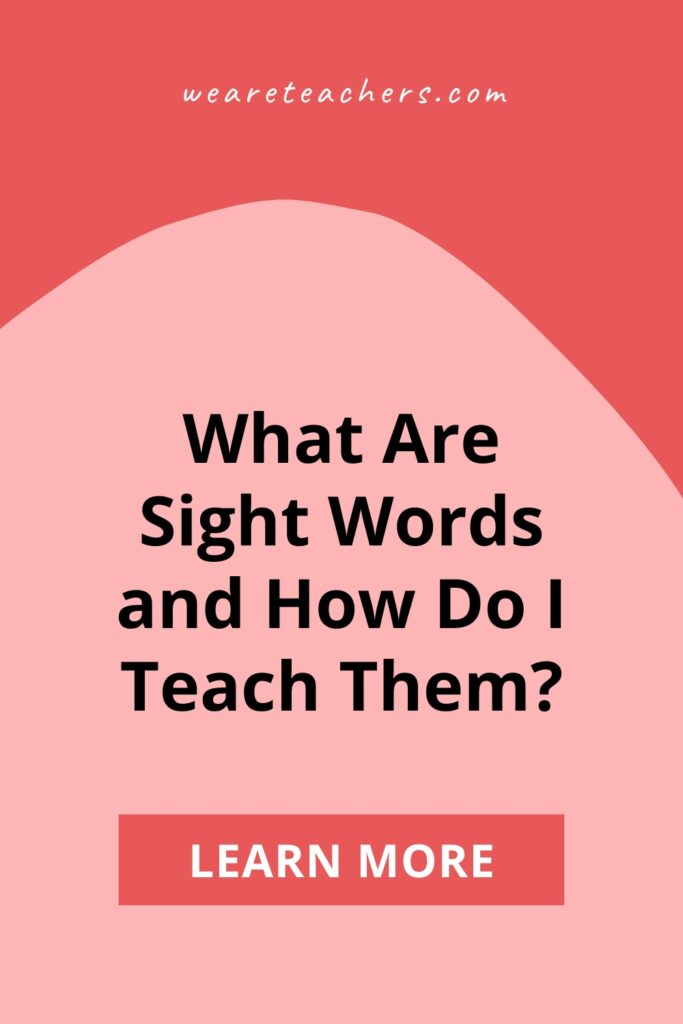 What are sight words? They're words kids need to recognize on sight to improve fluency. Learn more about this building block of literacy.