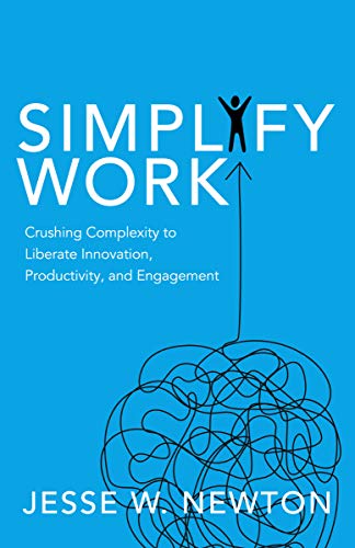 Book cover for "Simplify Work" by Jesse W. Newton
