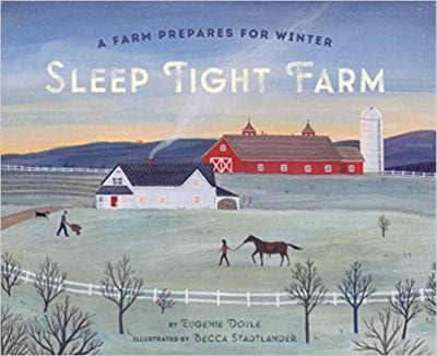 Cover of Sleep Tight Farm: A Farm Prepares for Winter by Eugenie Doyle