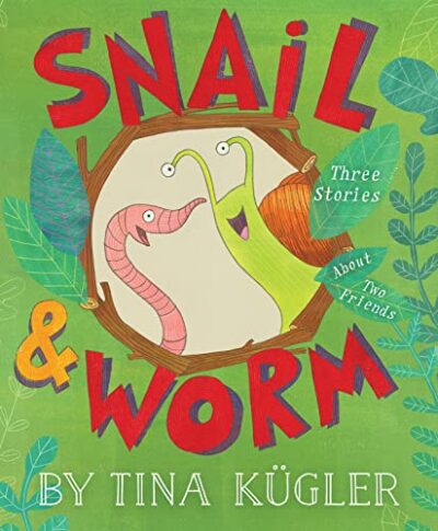Book cover and Snail and Worm series by Tina Kugler