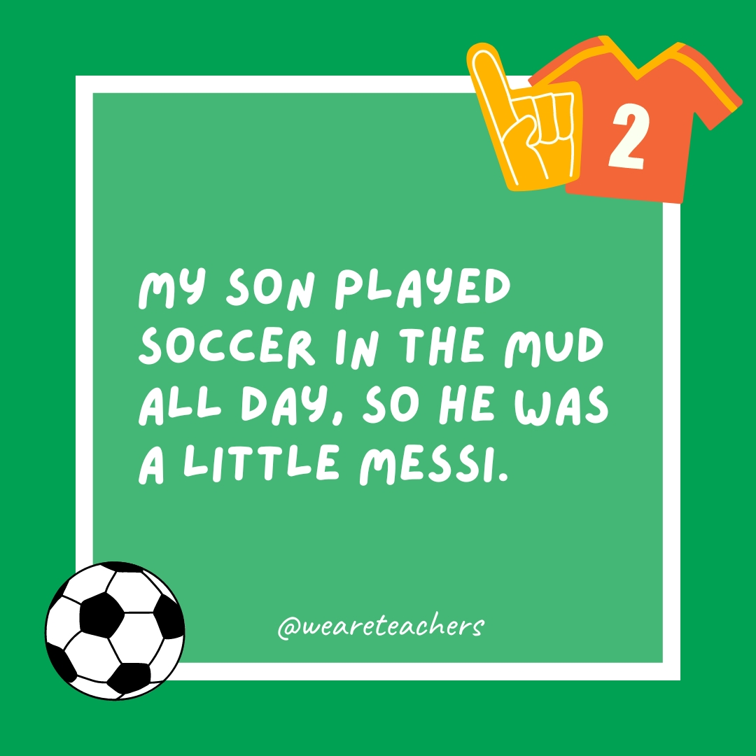 My son played soccer in the mud all day, so he was a little Messi.