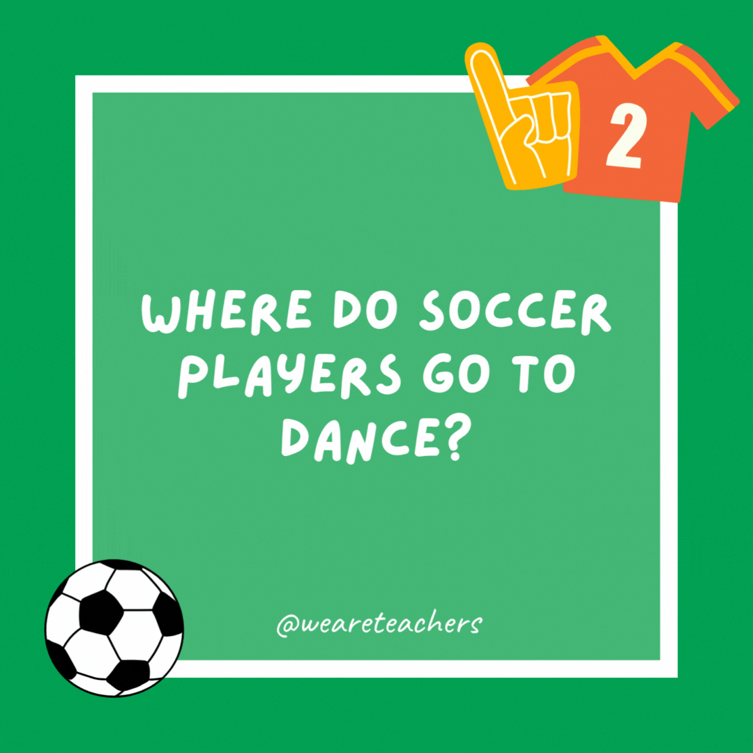 Where do soccer players go to dance?

The Futball.