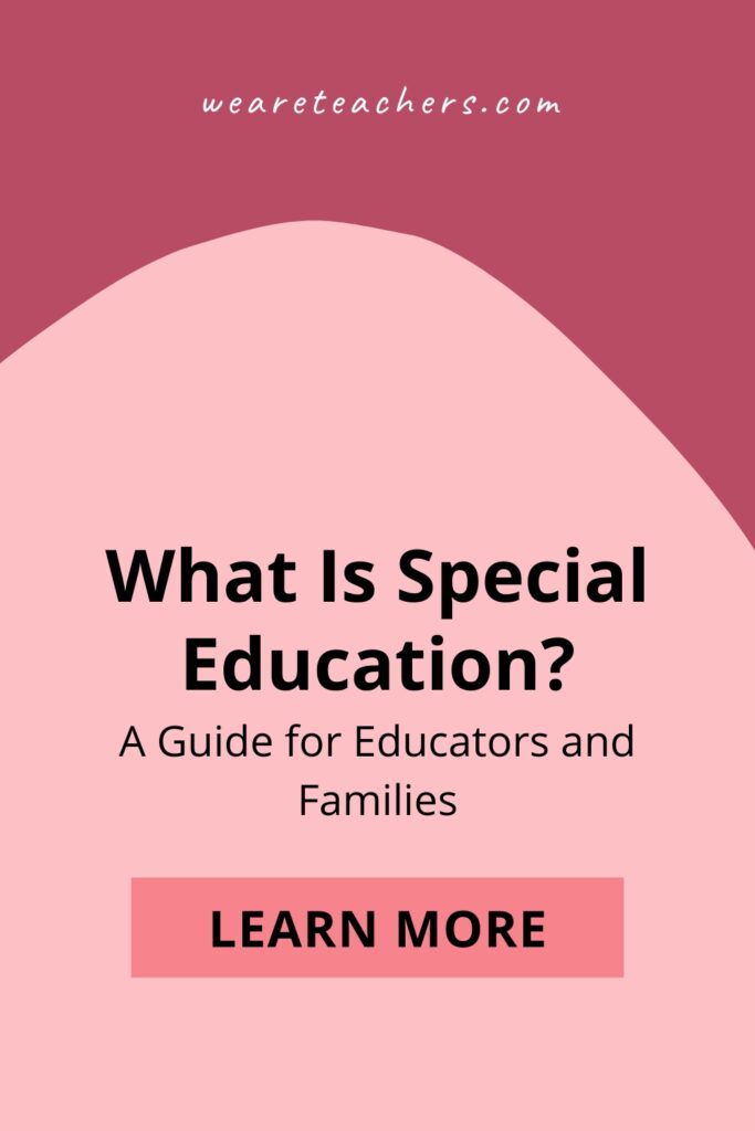 Special education is a service, not a place. Here’s everything you need to know about it, plus plenty of resources for educators and families.
