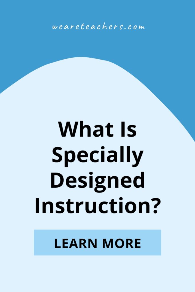 Isn’t it just explicit teaching? Learn the ins and outs of specially designed instruction and what it means for kids with disabilities.