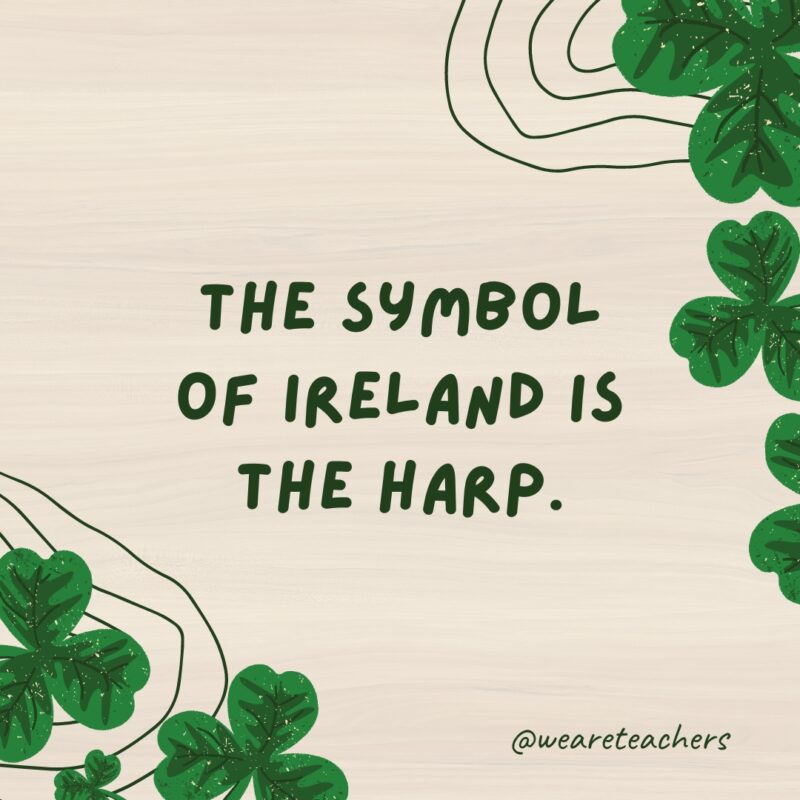 The symbol of Ireland is the harp.
