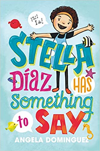 Book cover of Stella Diaz series by Angela Dominguez, as an example of chapter books for third graders