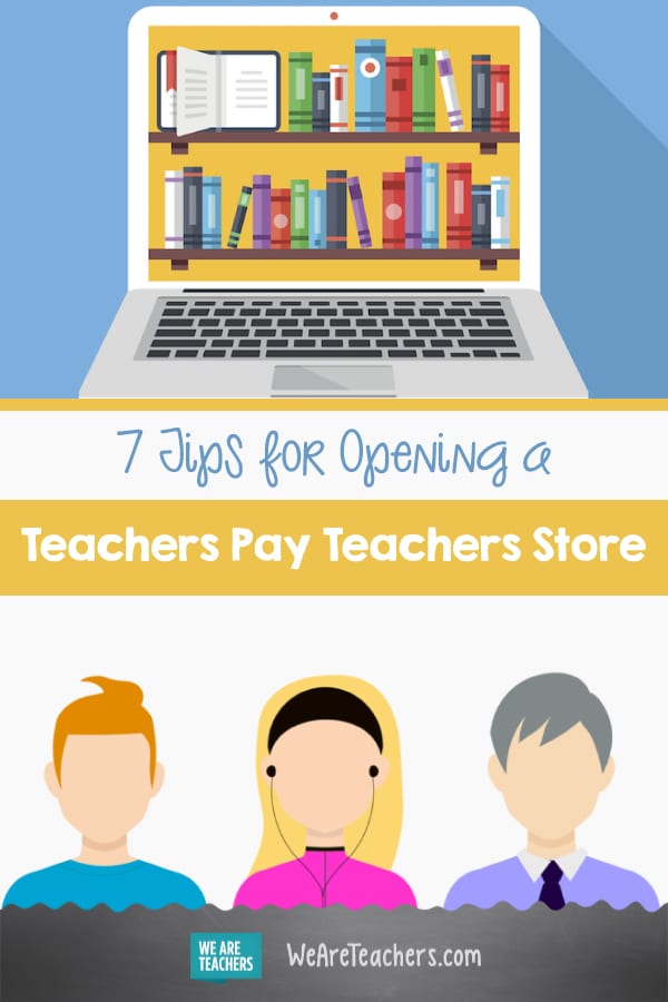7 Tips for Opening a Teachers Pay Teachers Store—From a Veteran Seller